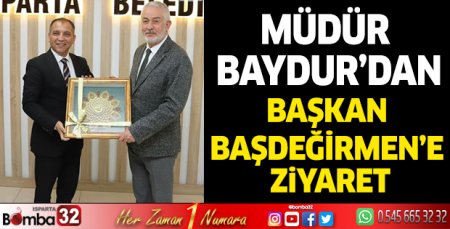 Müdür Baydur’dan Başkan Başdeğirmen’e Ziyaret