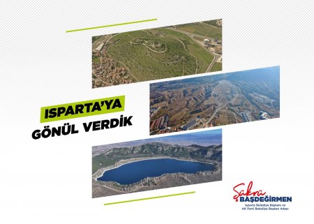 Isparta’nın bugününe değil yarınlarına yatırım yaptık