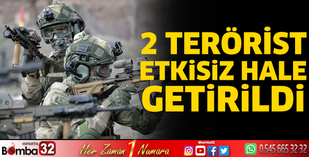  2 terörist etkisiz hale getirildi