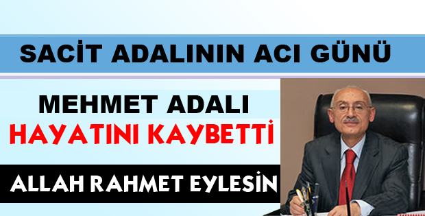  ADALI Vefat Etti.