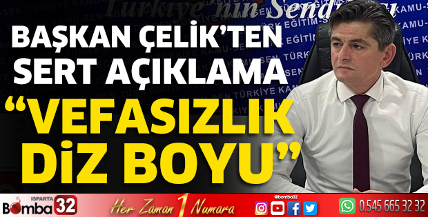  Başkan Çelik’ten sert açıklama
