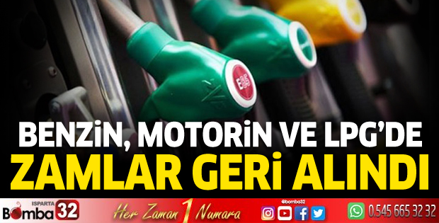  Benzin, motorin ve LPG zamları geri alındı