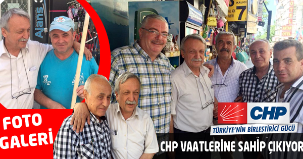   CHP VAATLERİNE SAHİP ÇIKIYOR