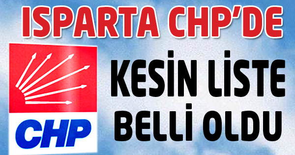  CHP'DE KESİN LİSTE BELLİ OLDU