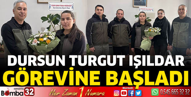  Dursun Turgut Işıldar görevine başladı