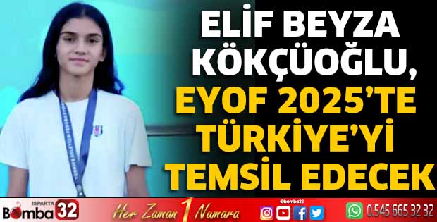  Elif Beyza Kökçüoğlu, EYOF 2025’te Türkiye’yi temsil edecek
