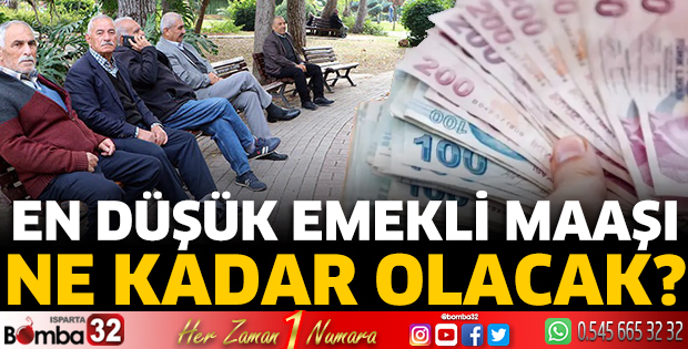  En düşük emekli maaşı ne kadar olacak? 