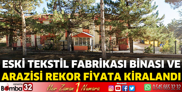  Eski tekstil fabrikası binası ve arazisi rekor fiyata kiralandı