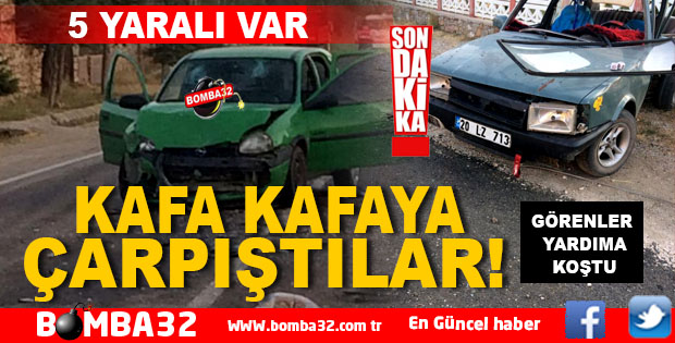  FECİ  TRAFİK KAZASI 5 KİŞİ YARALANDI 