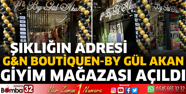  G&N Boutiquen-By Gül Akan Giyim Mağazası Açıldı