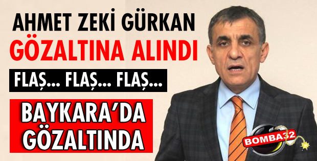  GÜRKAN GÖZALTINA ALINDI