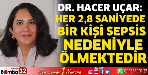  Her 2,8 saniyede bir kişi sepsis nedeniyle ölmektedir