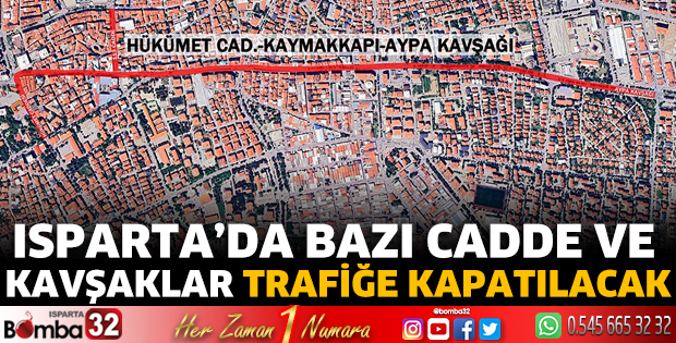  Isparta’da bazı cadde ve kavşaklar trafiğe kapatılacak
