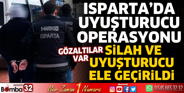  Isparta’da uyuşturucu operasyonu