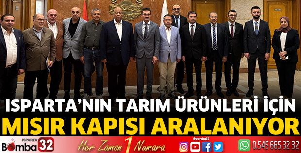  Isparta’nın tarım ürünleri için Mısır kapısı aralanıyor