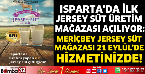  Meriçbey Jersey Süt Mağazası 21 Eylül’de hizmetinizde!