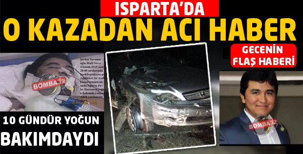  O KAZADAN ACI HABER !