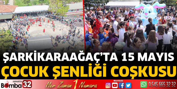  Şarkikaraağaç’ta 15 Mayıs Çocuk Şenliği Coşkusu