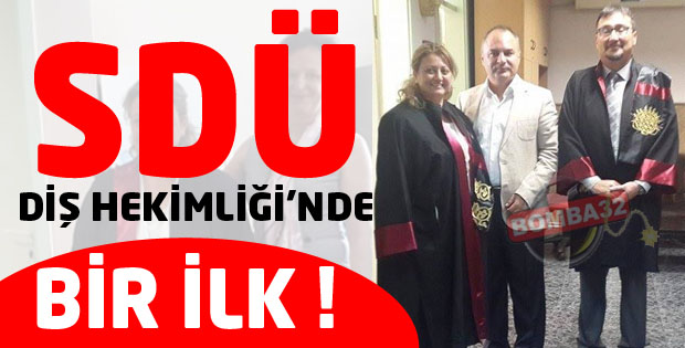   SDÜ Diş Hekimliği Fakültesinden bir ilk.