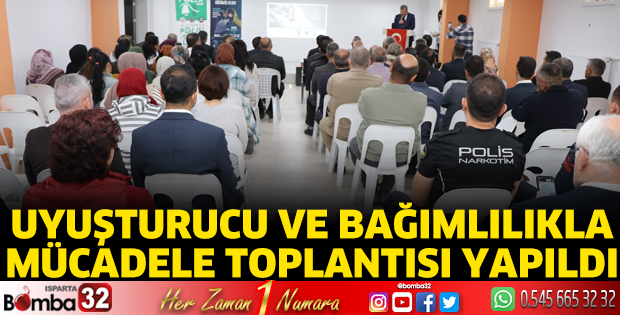  Uyuşturucu ve Bağımlılıkla Mücadele Toplantısı yapıldı