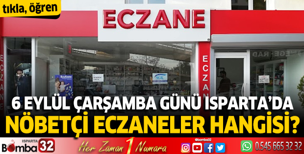 06 Eylül 2023 Isparta'da Nöbetçi Eczaneler