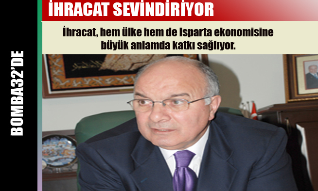 İHRACAT SEVİNDİRİYOR
