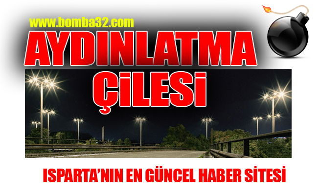 Aydınlatma Çilesi!