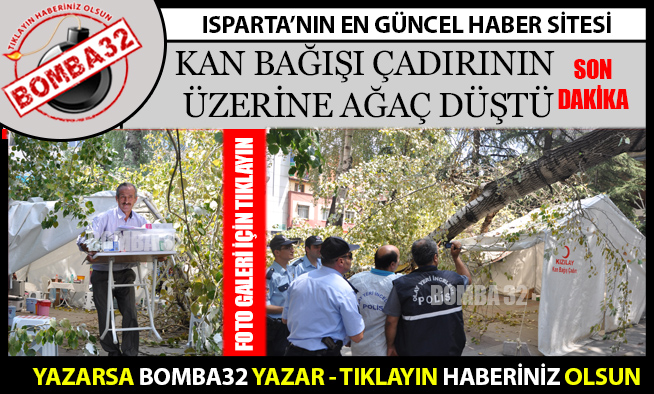 AĞAÇ ÇADIRIN ÜSTÜNE DÜŞTÜ