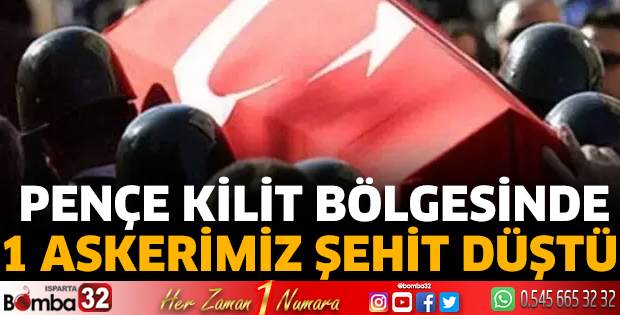 1 asker şehit oldu