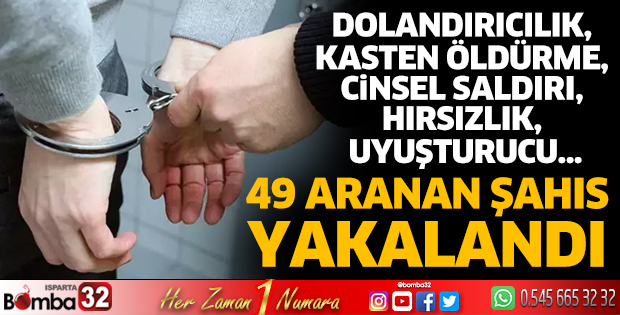 1 ayda 49 kişi yakalandı