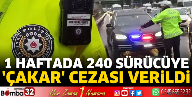 1 haftada 240 sürücüye 'çakar' cezası