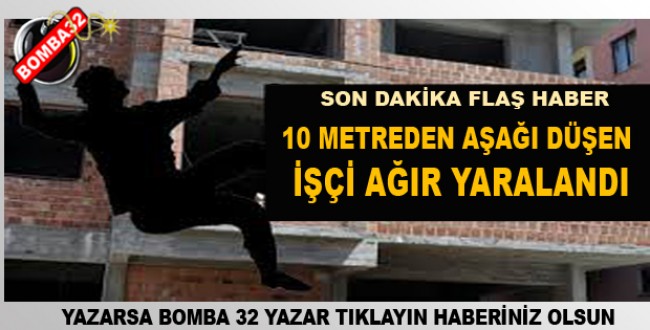 1 işçi düştü ağır yaralı !