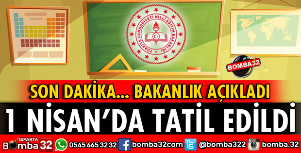 1 NİSAN GÜNÜ OKULLAR TATİL EDİLDİ