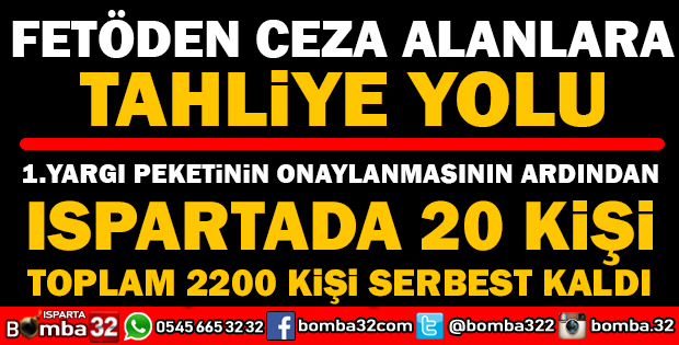1.YARGI PAKETİNİN ARDINDAN ISPARTADA 20 TUTUKLU SERBEST KALDI