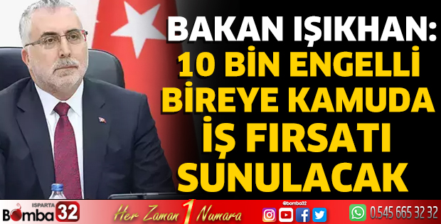 10 bin engelli bireye kamuda iş fırsatı sunulacak