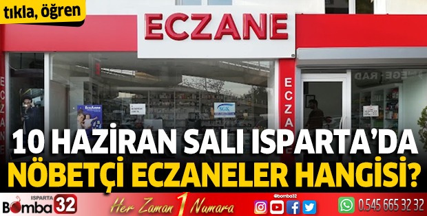 10 Haziran 2025 Isparta'da Nöbetçi Eczaneler