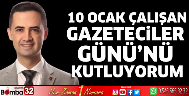 10 Ocak Çalışan Gazeteciler Günü’nü kutluyorum