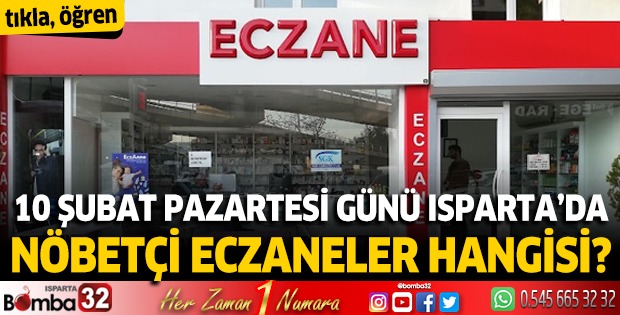 10 Şubat 2025 Isparta'da Nöbetçi Eczaneler 