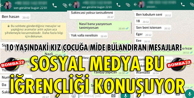 10 YAŞINDAKİ KIZ ÇOCUĞA MİDE BULANDIRAN MESAJLAR!