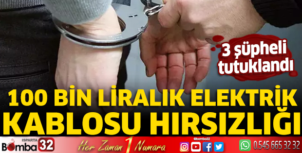 100 Bin liralık elektrik kablosu hırsızlığı
