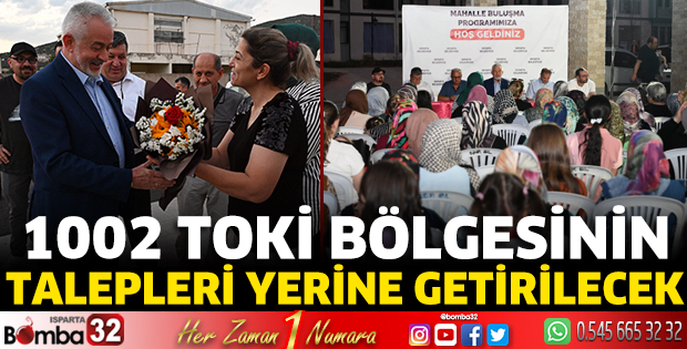 1002 TOKİ bölgesinin talepleri yerine getirilcek
