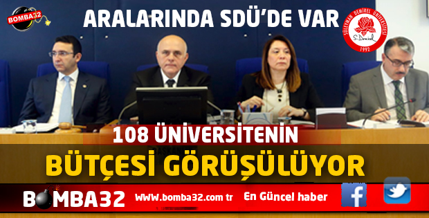 108 ÜNİVERSİTENİN BÜTÇESİ GÖRÜŞÜLÜYOR