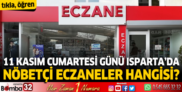 11 Kasım 2023 Isparta'da Nöbetçi Eczaneler