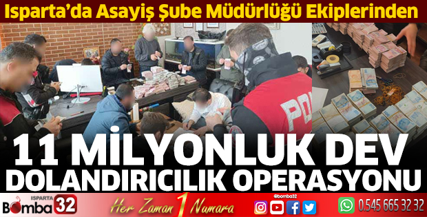 11 Milyonluk dev Dolandırıcılık operasyonu