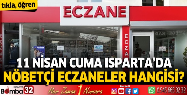 11 Nisan 2025 Isparta'da Nöbetçi Eczaneler