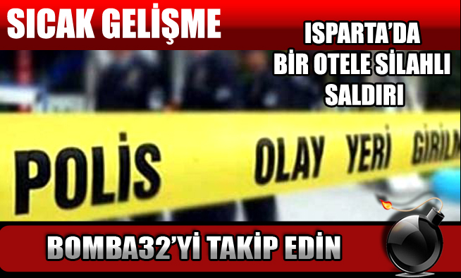 OTELE SİLAHLI SALDIRI