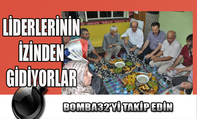 HERGÜN BİR EVE, HERGÜN BİR MAHALLEYE KONUK OLUYORLAR...