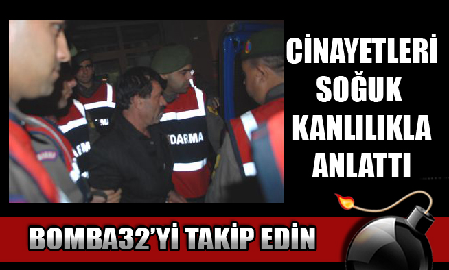 3 KİŞİNİN KATİL ZANLISI TUTUKLANDI...