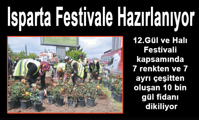 Isparta Festivale Hazırlanıyor