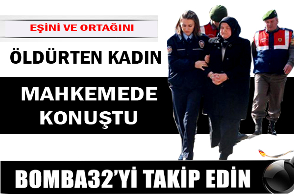 O KADIN MAHKEMDE KONUŞTU
